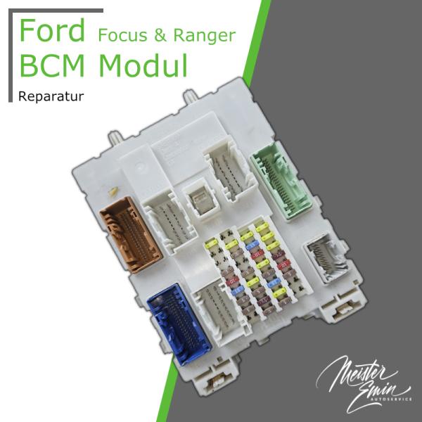Meister Emin Shop - BCM Modul | Ford Focus & Ranger | Reparatur